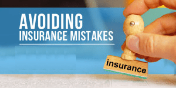 Insurance Mistakes to Avoid